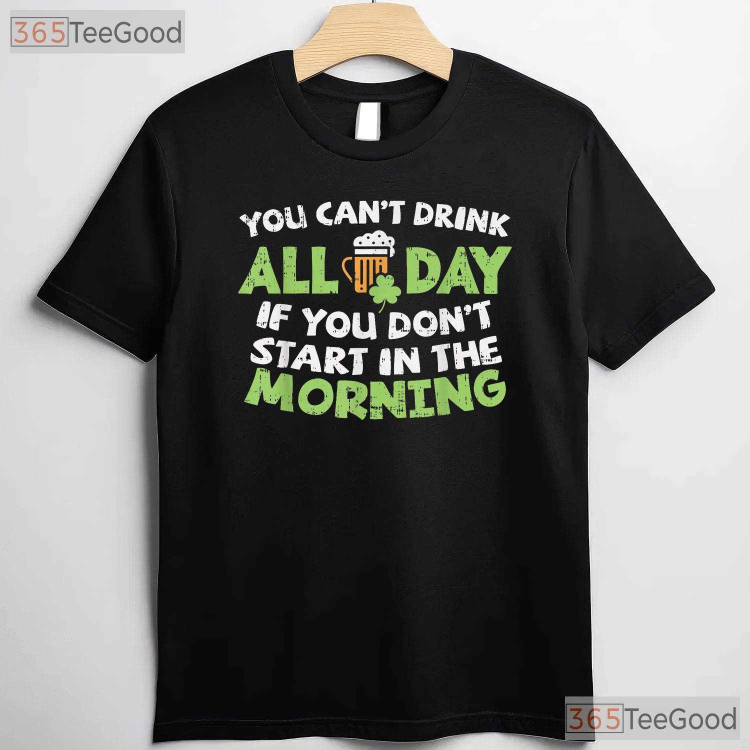You Cant Drink All Day St Patricks Day T-Shirt Funny Irish Drinking Tee