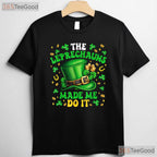 Shamrock Leprechauns Made Me Do It St Patricks Day T-Shirt Funny Tee