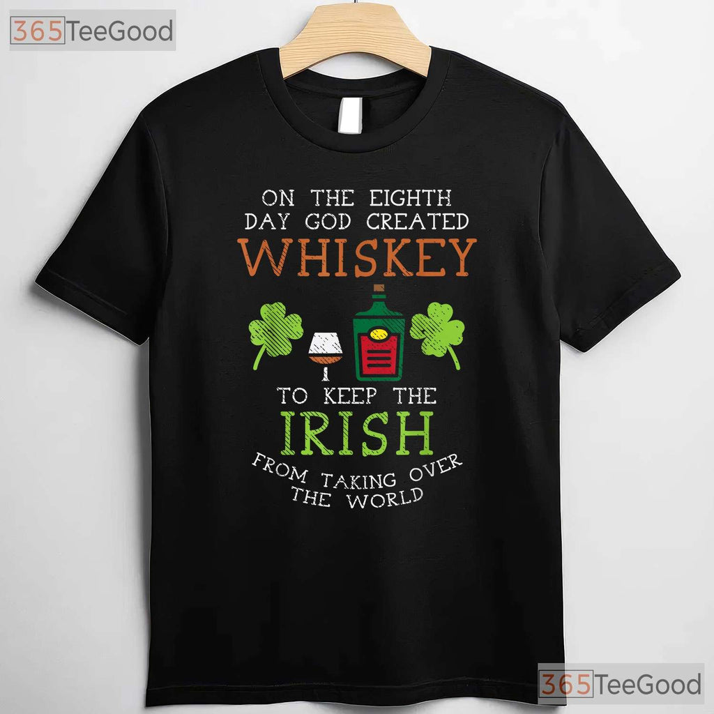 God Created Whiskey Irish Drink Lover St Patricks Day T-Shirt Funny Tee