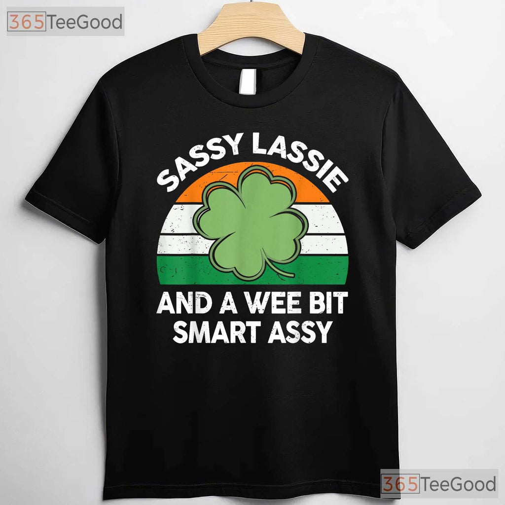 Sassy Lassie Funny Shamrock St Patricks Day T-Shirt Irish Girl Women