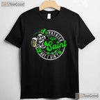 Patrick Was A Saint I Aint Funny St Patricks Day T-Shirt Drinking Beer Men