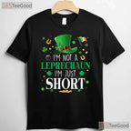 Im Not A Leprechaun Im Just Short St Patricks Day T-Shirt Funny Height Joke