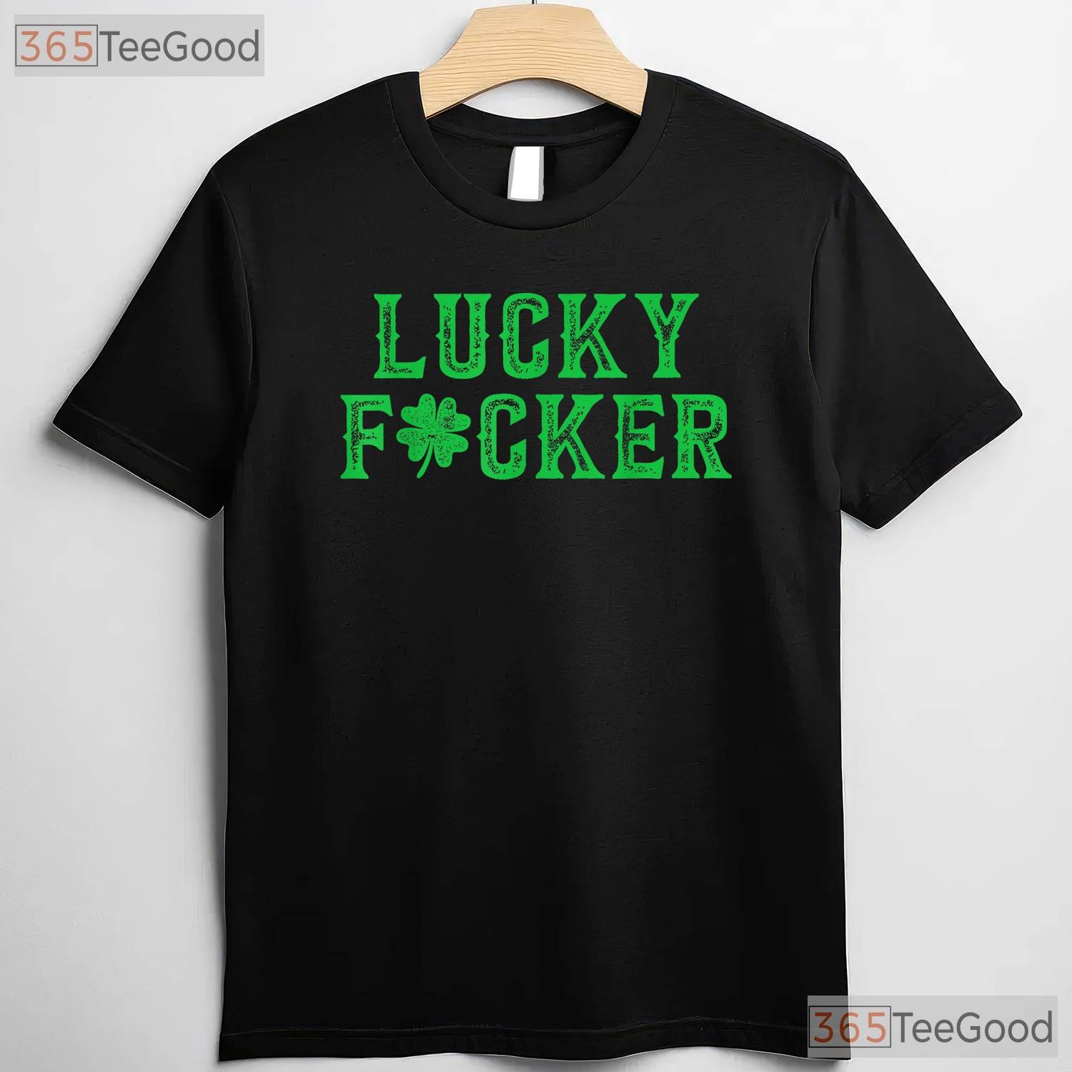 Lucky Fucker Shamrock St Patricks Day T-Shirt Adult Humor Offensive Gift