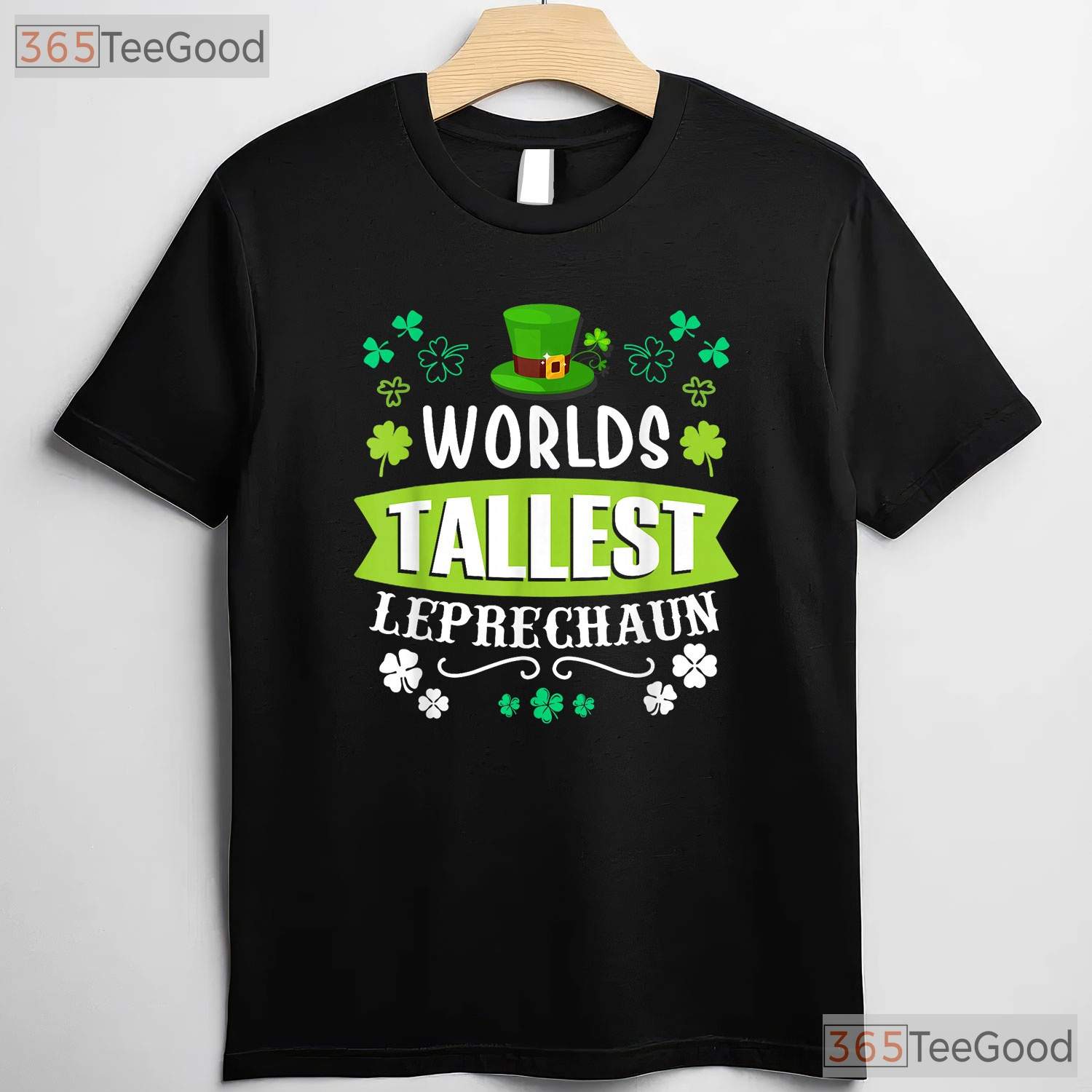 Worlds Tallest Leprechaun St Patricks Day T-Shirt Funny Tall Person Tee