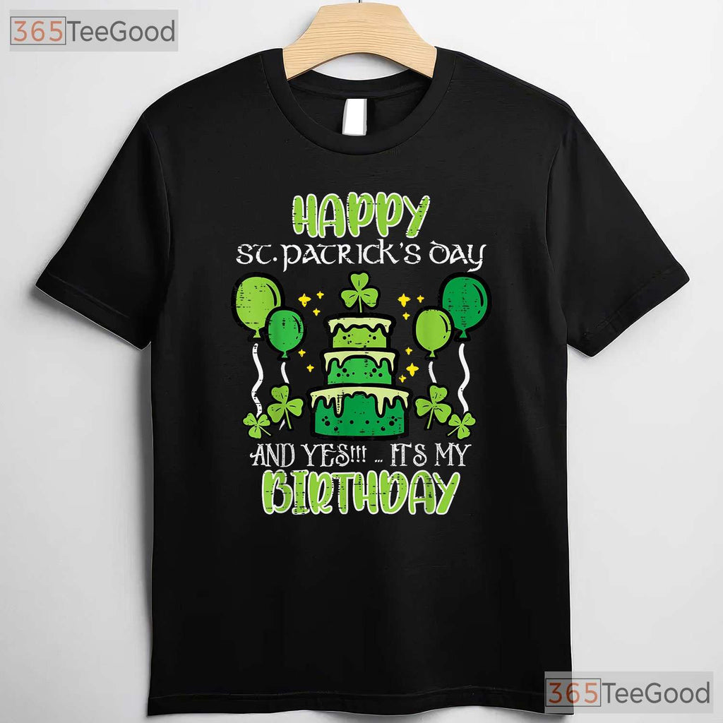 Happy St Patricks Day Birthday T-Shirt Born Lucky Irish Celebration Tee