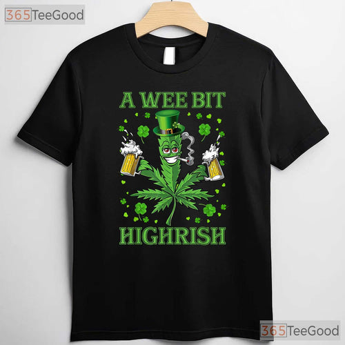 A Wee Bit Highrish Funny Marijuana St Patricks Day T-Shirt Weed 420 Gift