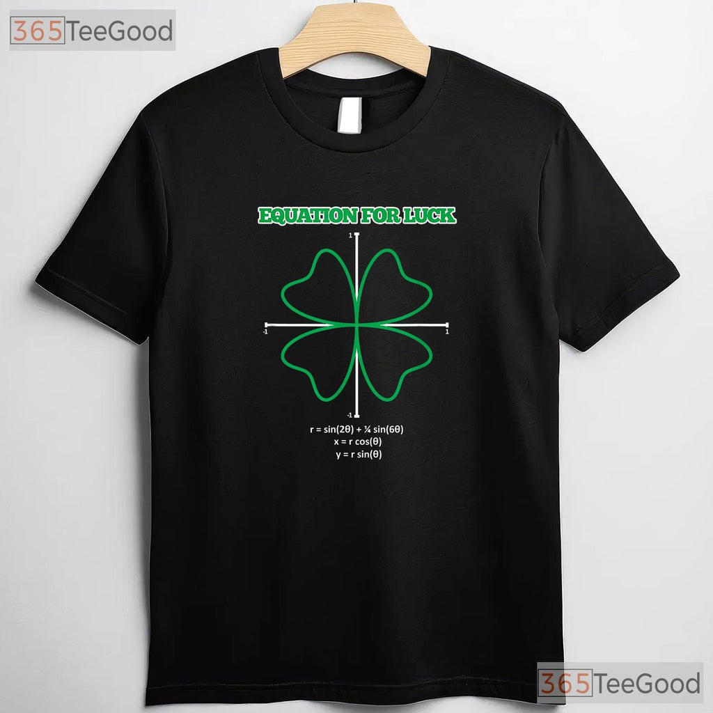 Equation For Luck St Patricks Day T-Shirt Math Teacher Clover Funny Gift