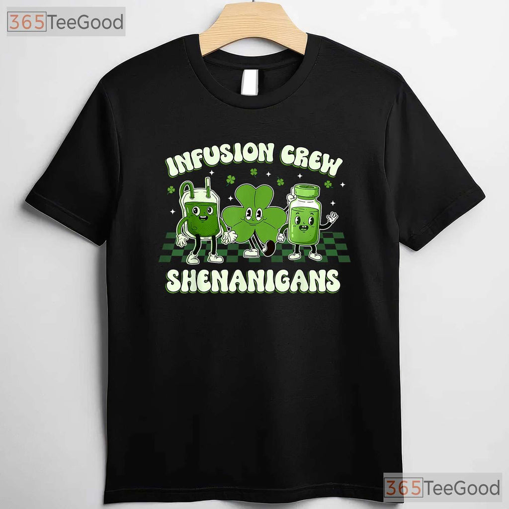 Infusion Nurse Crew Shenanigans St Patricks Day T-Shirt IV Therapy Team Tee