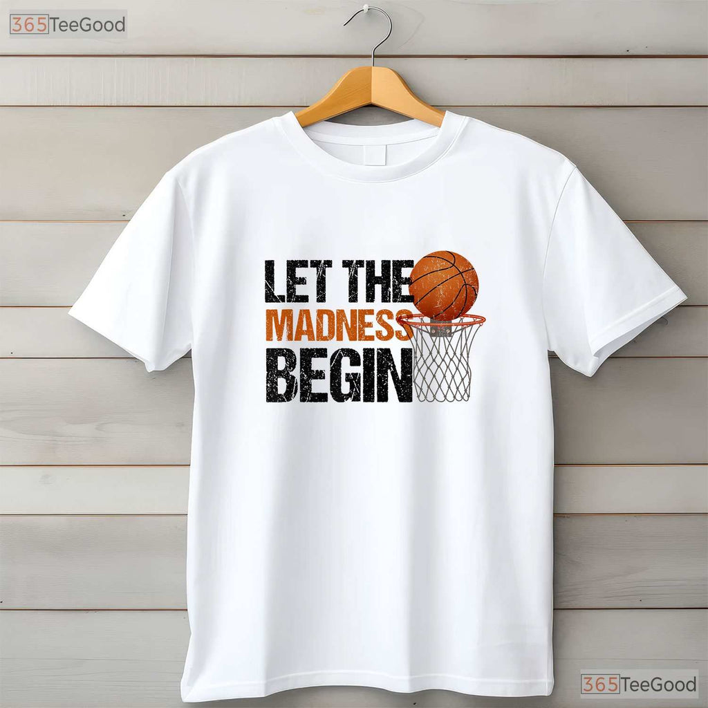 Let The Madness Begin Basketball Player T-Shirt Funny Bracket Lover Sport Tee