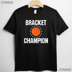 Bracket Champion College Basketball T-Shirt Tournament Winner Trophy Gift Tee