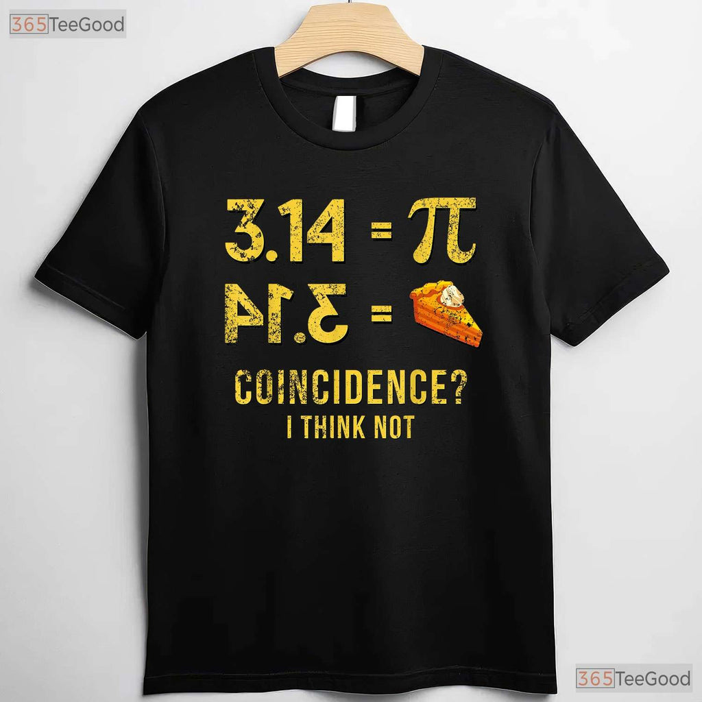 Pi 3 - 14 Equals Pie Coincidence Math Pun T-Shirt Funny Rational Geek Tee