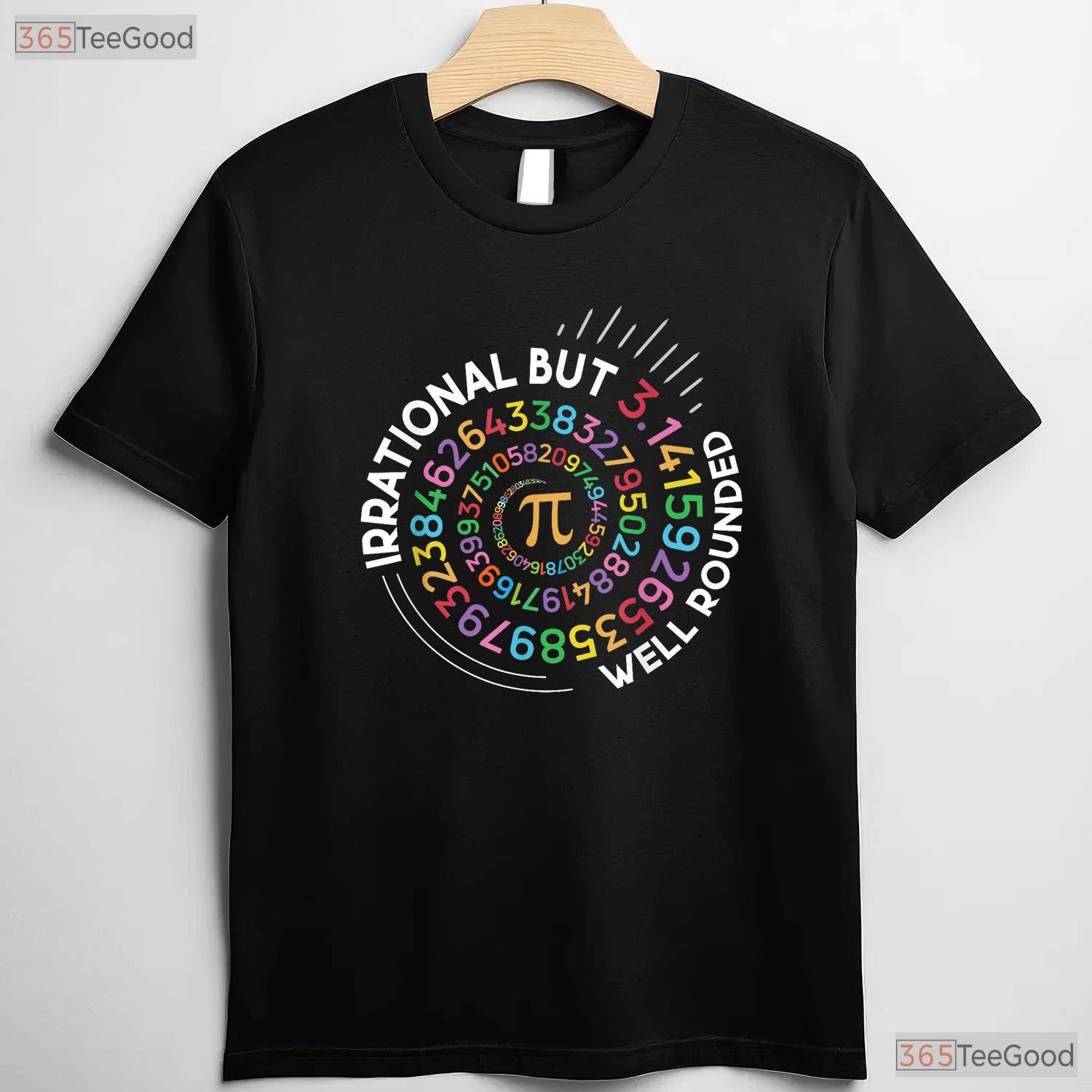 Irrational But Well Rounded Pi Day Math Teacher Student Geek Pun T-Shirt