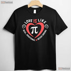 Love Is Like Pi Valentine Day Shirt Funny Math Teacher Romance Gift Tee