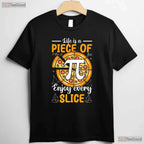 Life Is a Piece of Pi Pizza Slice T-Shirt Math 3 - 14 Pi Day Foodie Gift