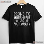 Prone To Shenanigans And Malarkey St Patricks Day T-Shirt Retro Text Tee