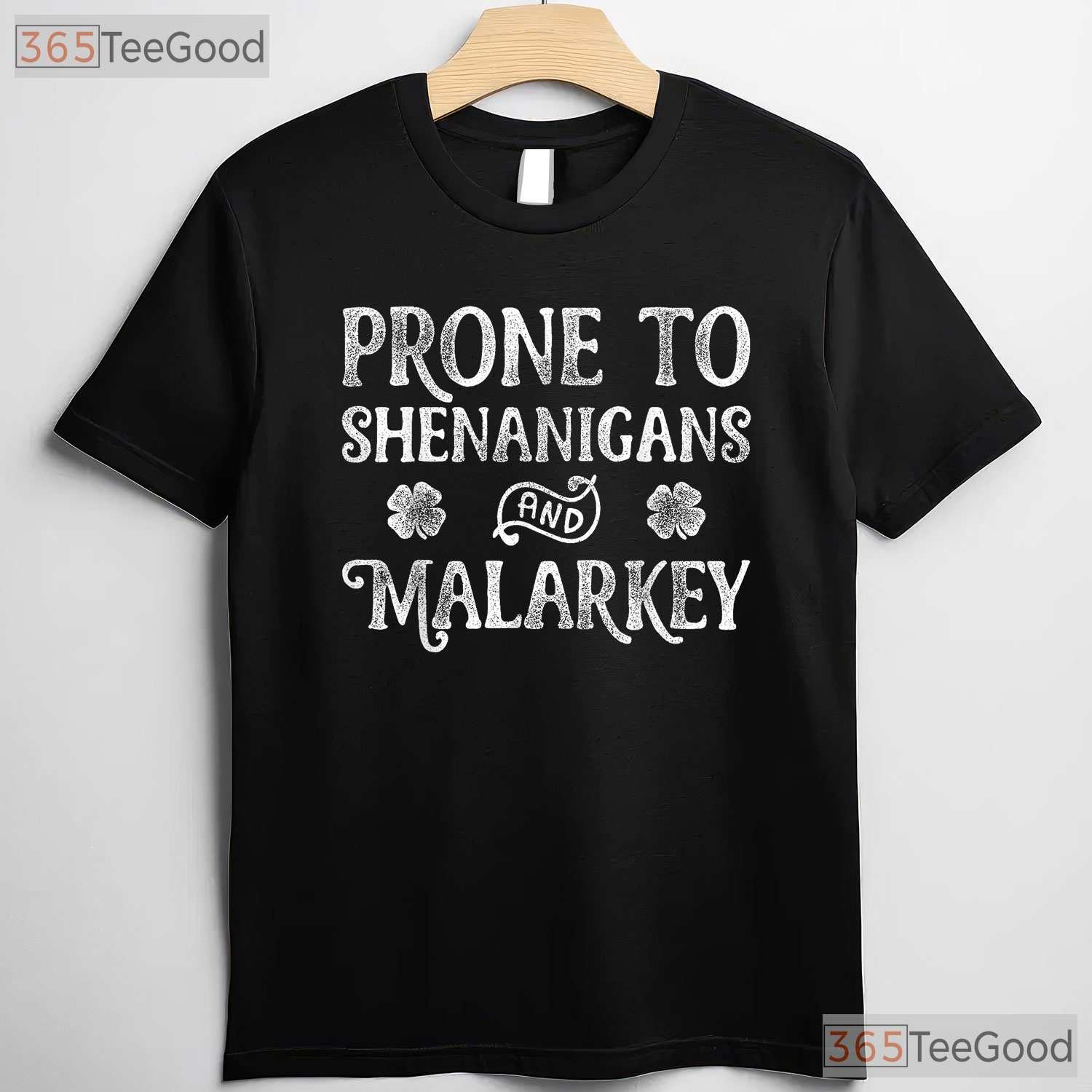 Prone To Shenanigans And Malarkey St Patricks Day T-Shirt Retro Text Tee