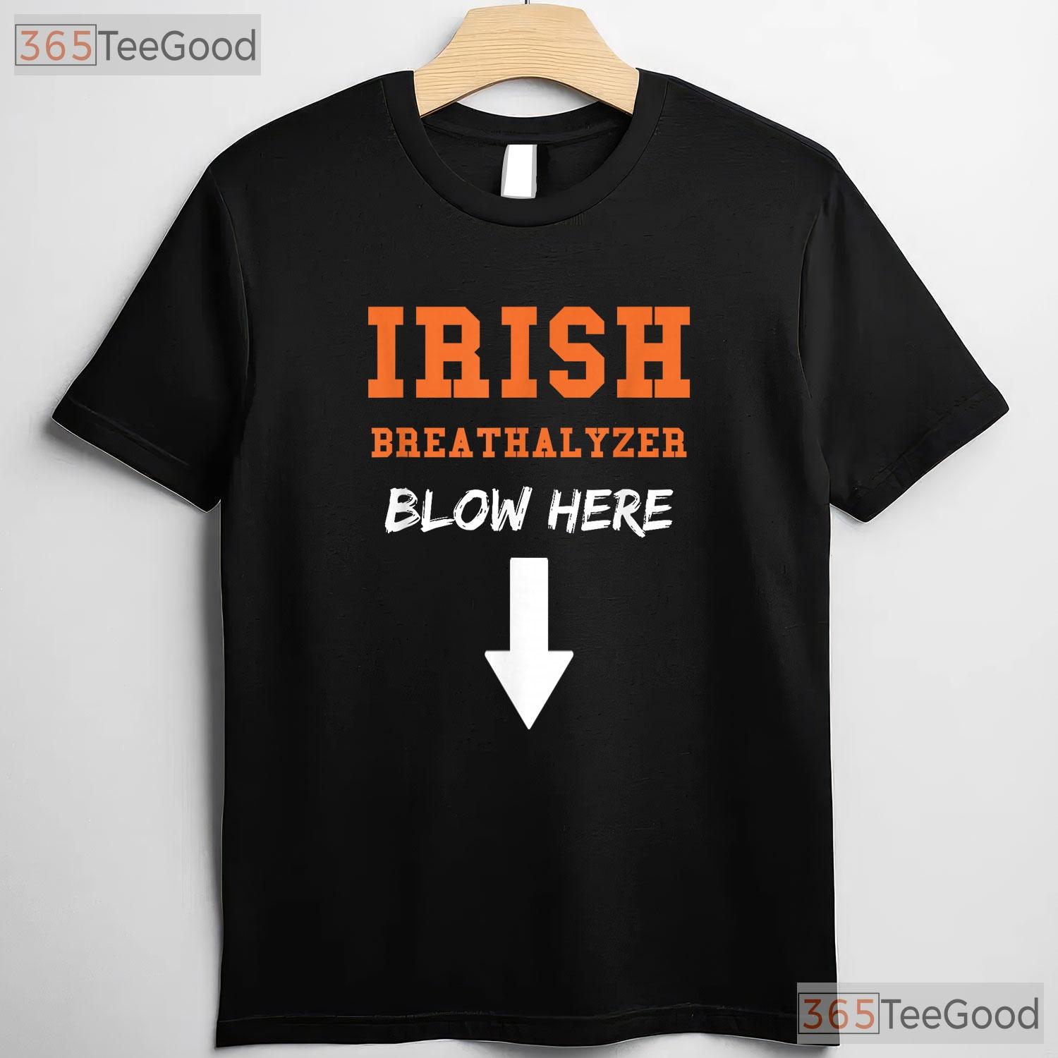 Dirty Irish Breathalyzer St Patricks Day T-Shirt Funny Adult Humor Blow Tee