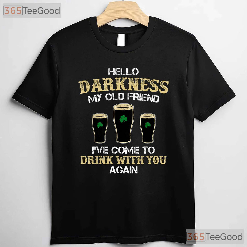 Hello Darkness My Old Friend St Patricks Day T-Shirt Green Beer Stout Tee