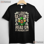 I Love Getting Head Beer Foam St Patricks Day T-Shirt Naughty Adult Humor