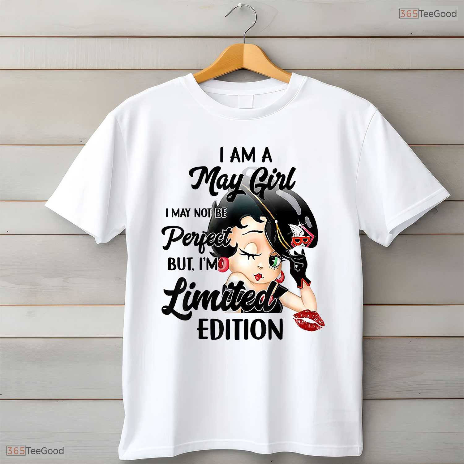 Limited Edition I Am A May Girl T-Shirt- Unique May Birthday Shirt For Women