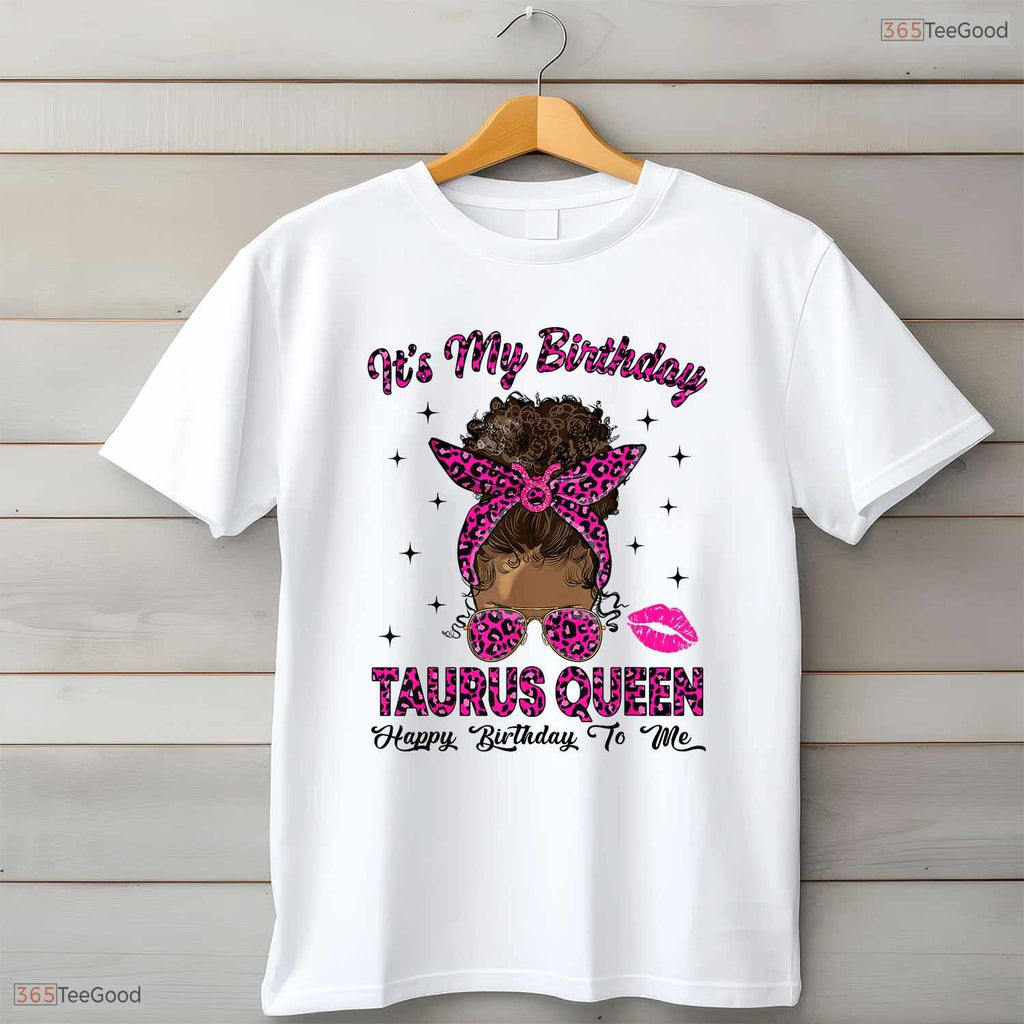 Messy Bun Leopard Taurus Queen T-Shirt- Unique May Birthday Shirt Gift For Her