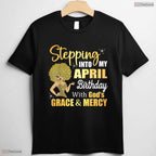Stepping Into My May Birthday God Grace T-Shirt- Unique May Birthday Shirt Gift