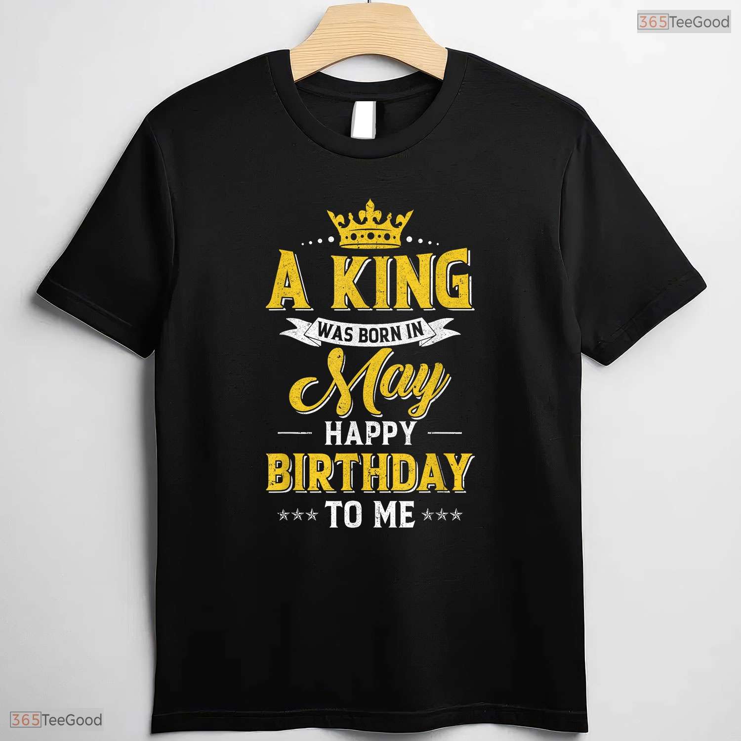 A King Was Born In May Happy Birthday To Me T-Shirt- Unique May Birthday Shirt