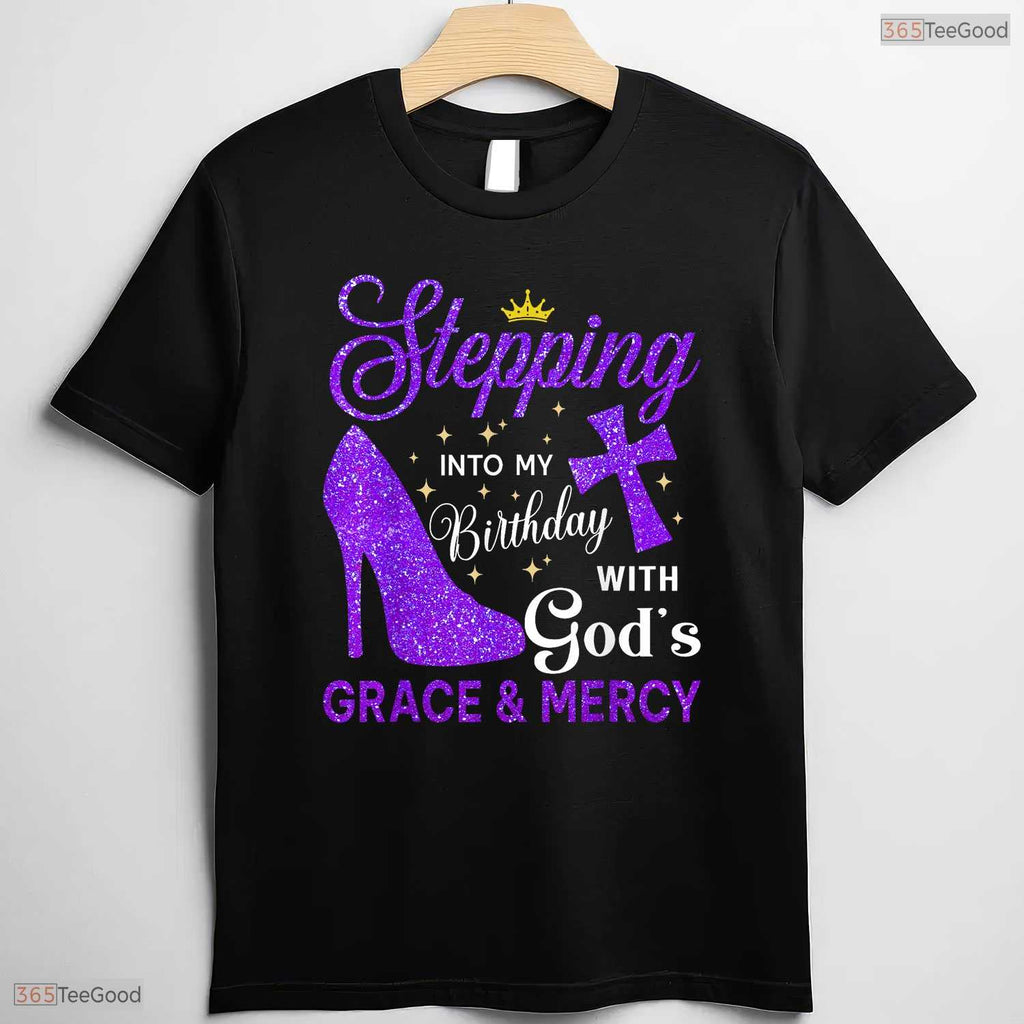 Stepping Into My May Birthday With God's Grace And Mercy Blessed T-Shirt Gift