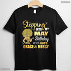 Blessed With Grace May Birthday T-Shirt- Adult Stepping Into My Month Shirt