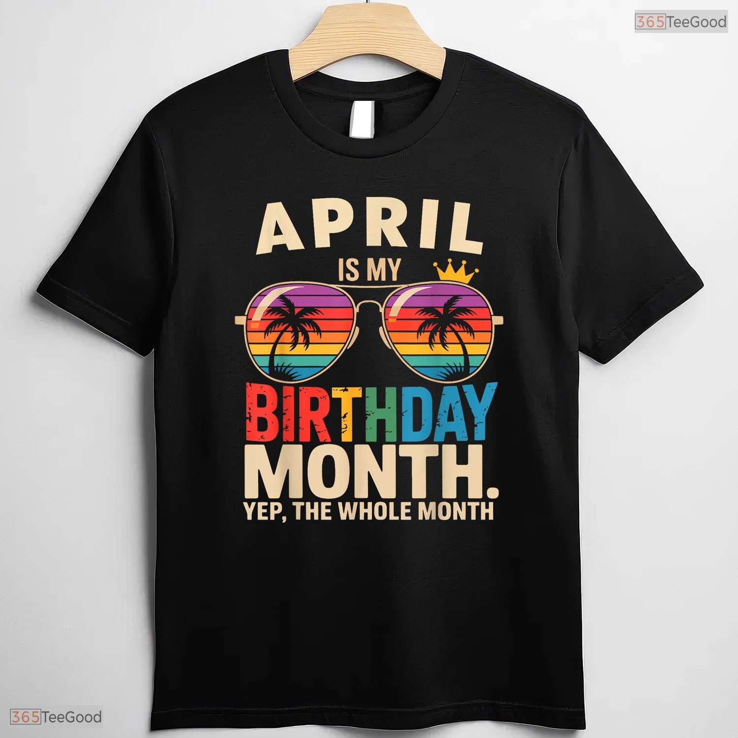 Yes The Whole April Month Is My April Birthday Celebration Shirt For Spring Parties