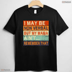 Proud I May Be Non Verbal Autism Advocate Born In May Birthday T-Shirt Gift