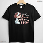 Funny May They Burn In Hell Cute Girl Praying May Birthday Gift Shirt For Her