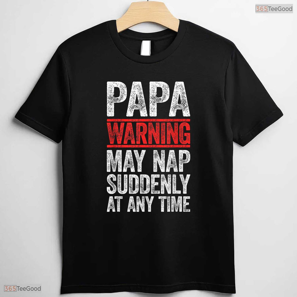 Funny Papa Warning May Nap Suddenly Shirt Best May Birthday Gift For Grandpa