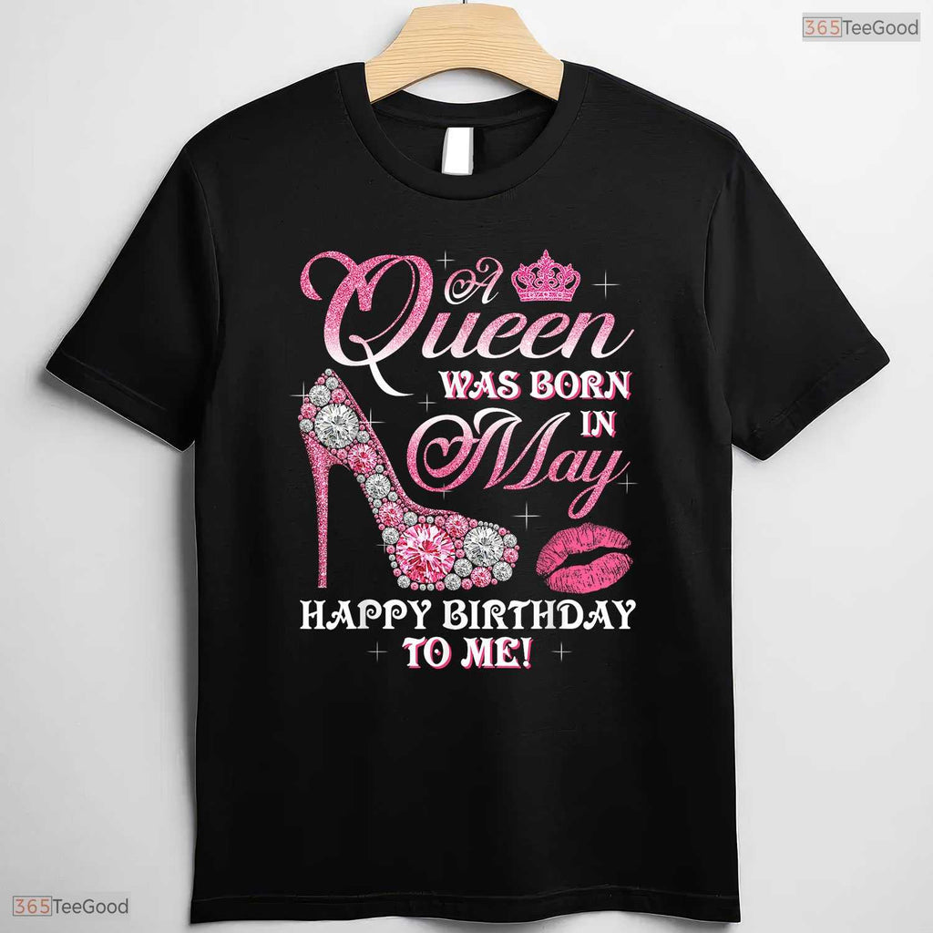 A Queen Was Born In May High Heel Shirt- Women's Happy May Birthday T-Shirt