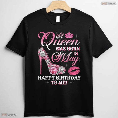 A Queen Was Born In May High Heel Shirt- Women's Happy May Birthday T-Shirt