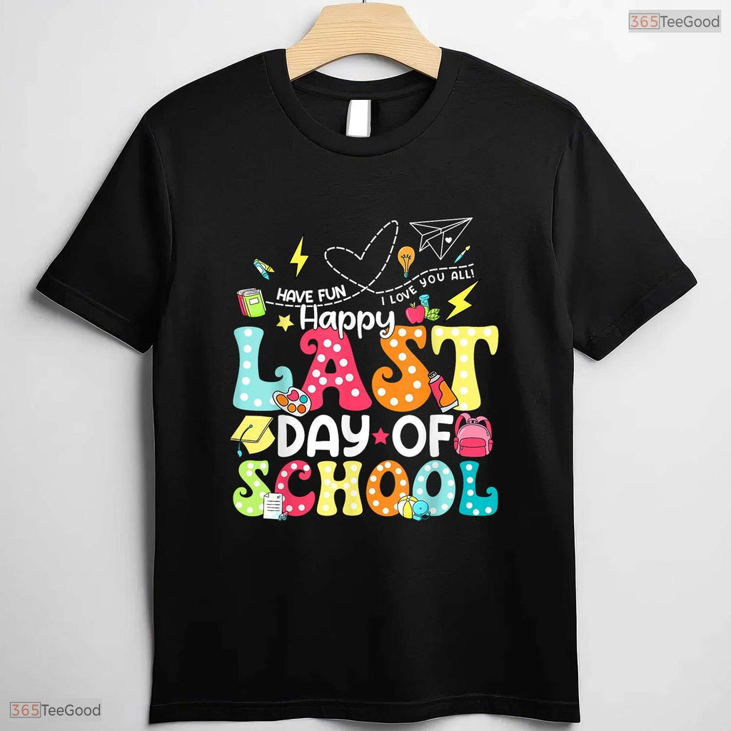Cute End Of School Appreciation T-Shirt- Graphic Educator May Birthday Shirt
