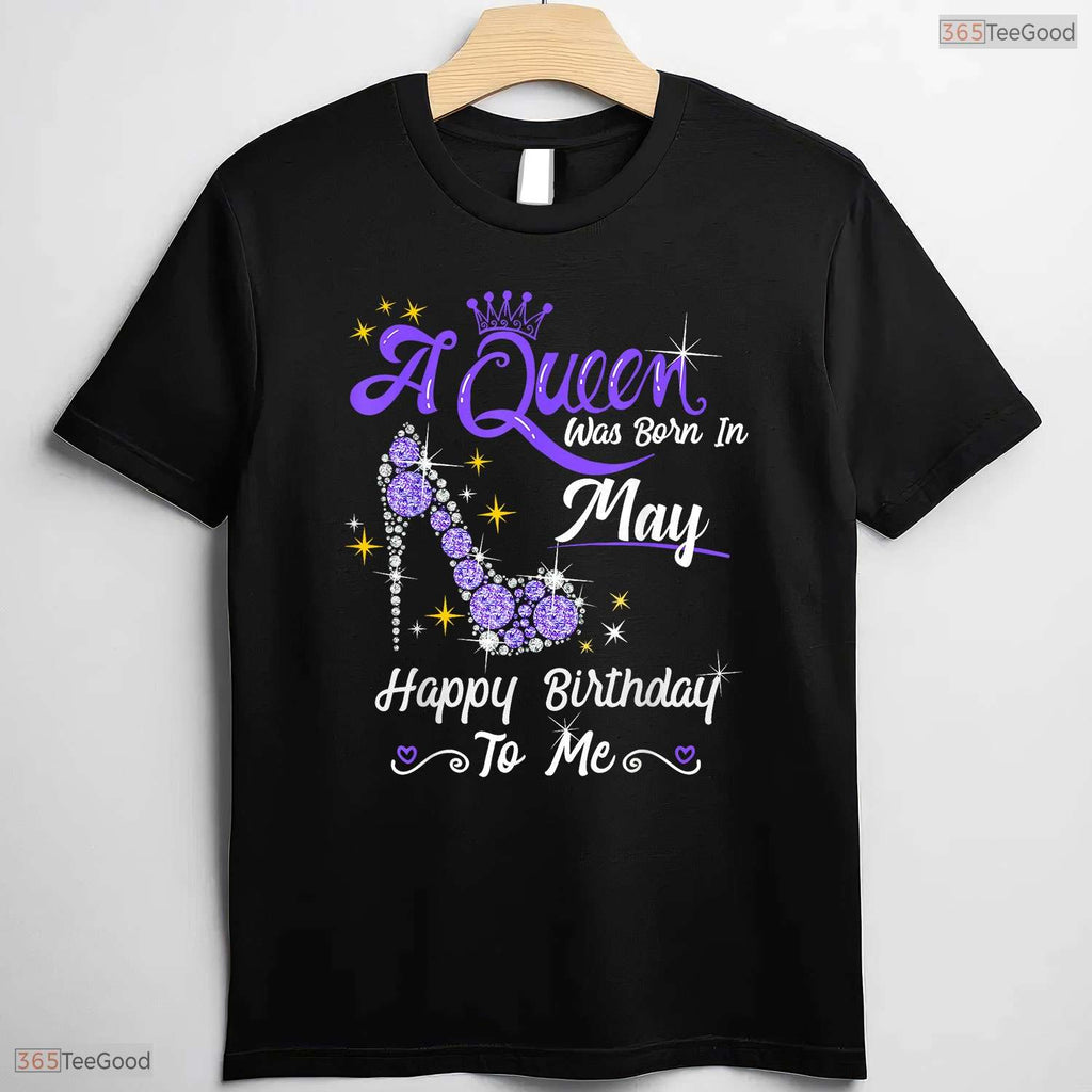 A Queen Was Born In May High Heel T-Shirt- Women May Birthday Shirt Gift