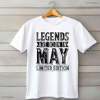 Legends Are Born In The Month Of May T-Shirt- Adult May Birthday Shirt Gift