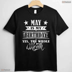 Men Women May Is My Birthday T-Shirt- Best May Birthday Celebration Apparel