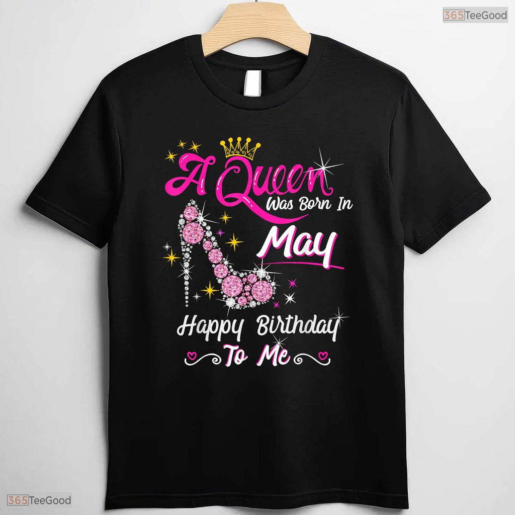 High Heel A Queen Was Born In May T-Shirt- Unique May Birthday Shirt For Her