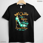Happy Birthday To Me May Queen T-Shirt- Unique May Birthday Celebration Shirt