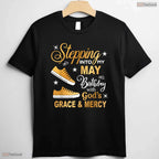 Stepping Into My May Birthday With God Grace Sneakers Shirt Gift For Women
