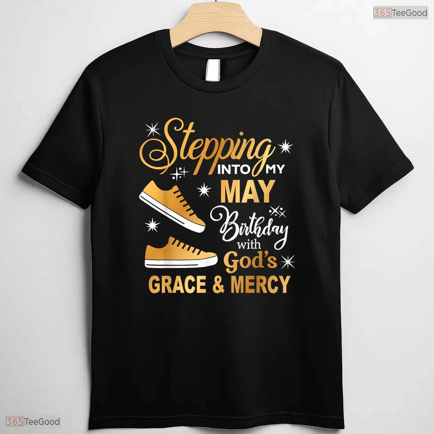 Stepping Into My May Birthday With God Grace Sneakers Shirt Gift For Women