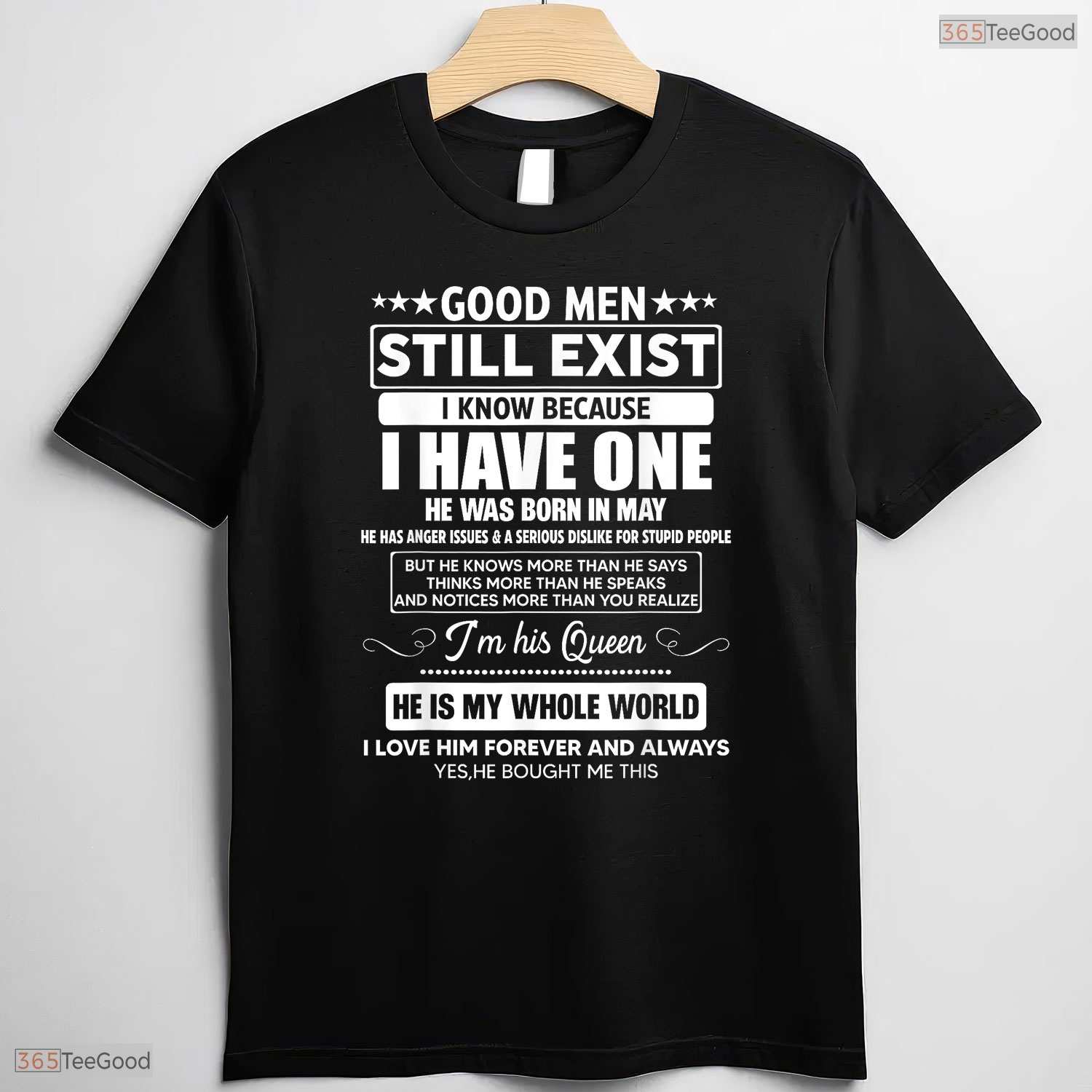 Good Men Still Exist Born In May T-Shirt- Funny May Birthday Shirt For Men
