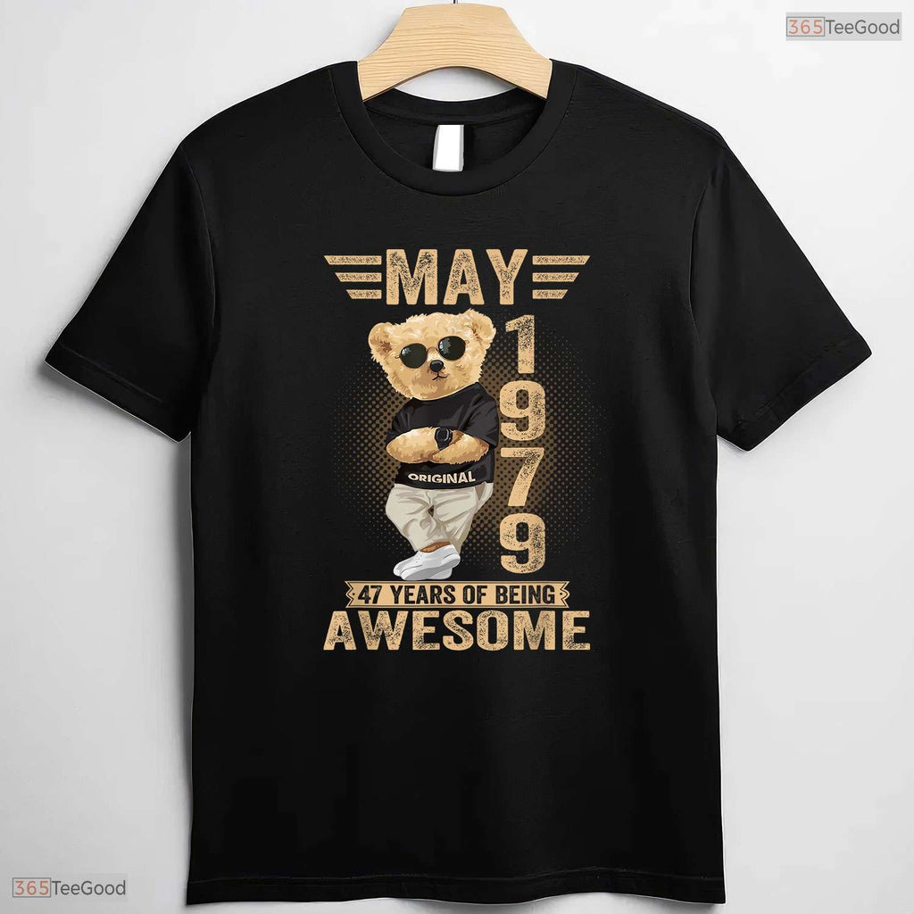 Awesome 1979 Teddy Bear 47th Birthday T-Shirt- Unique May Birthday Shirt