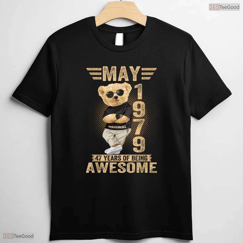 Awesome 1979 Teddy Bear 47th Birthday T-Shirt- Unique May Birthday Shirt