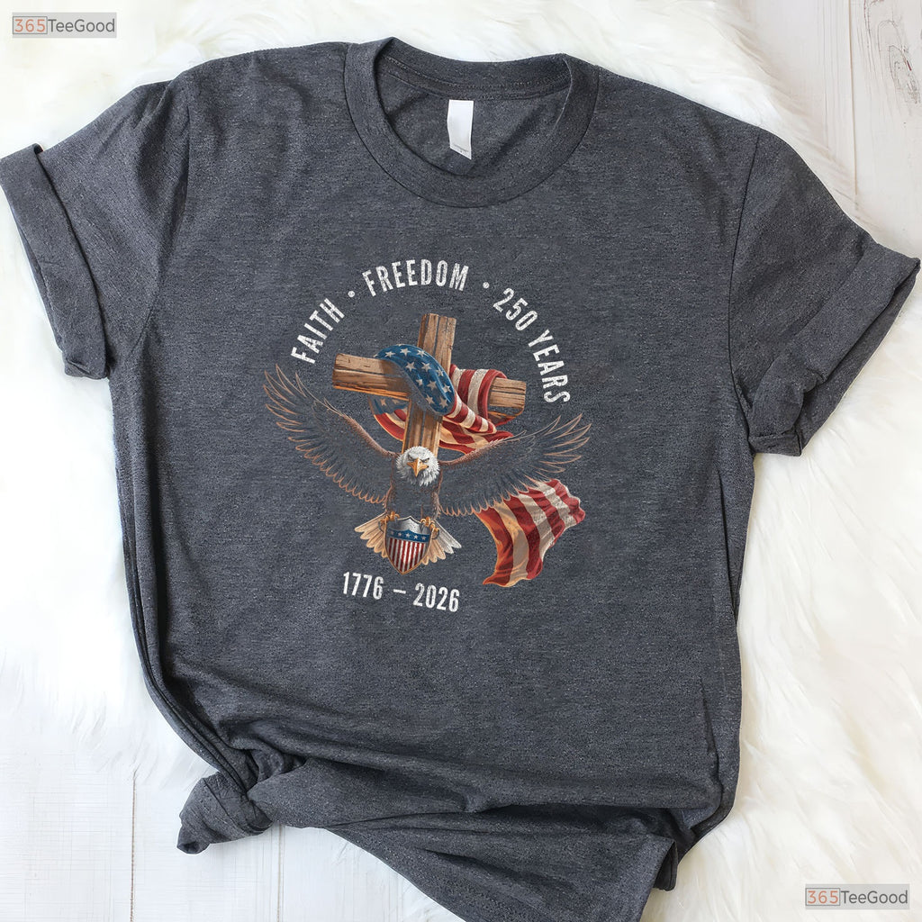 Faith Freedom 250 Years Christian Cross Valentine T-Shirt River Fishing Wear
