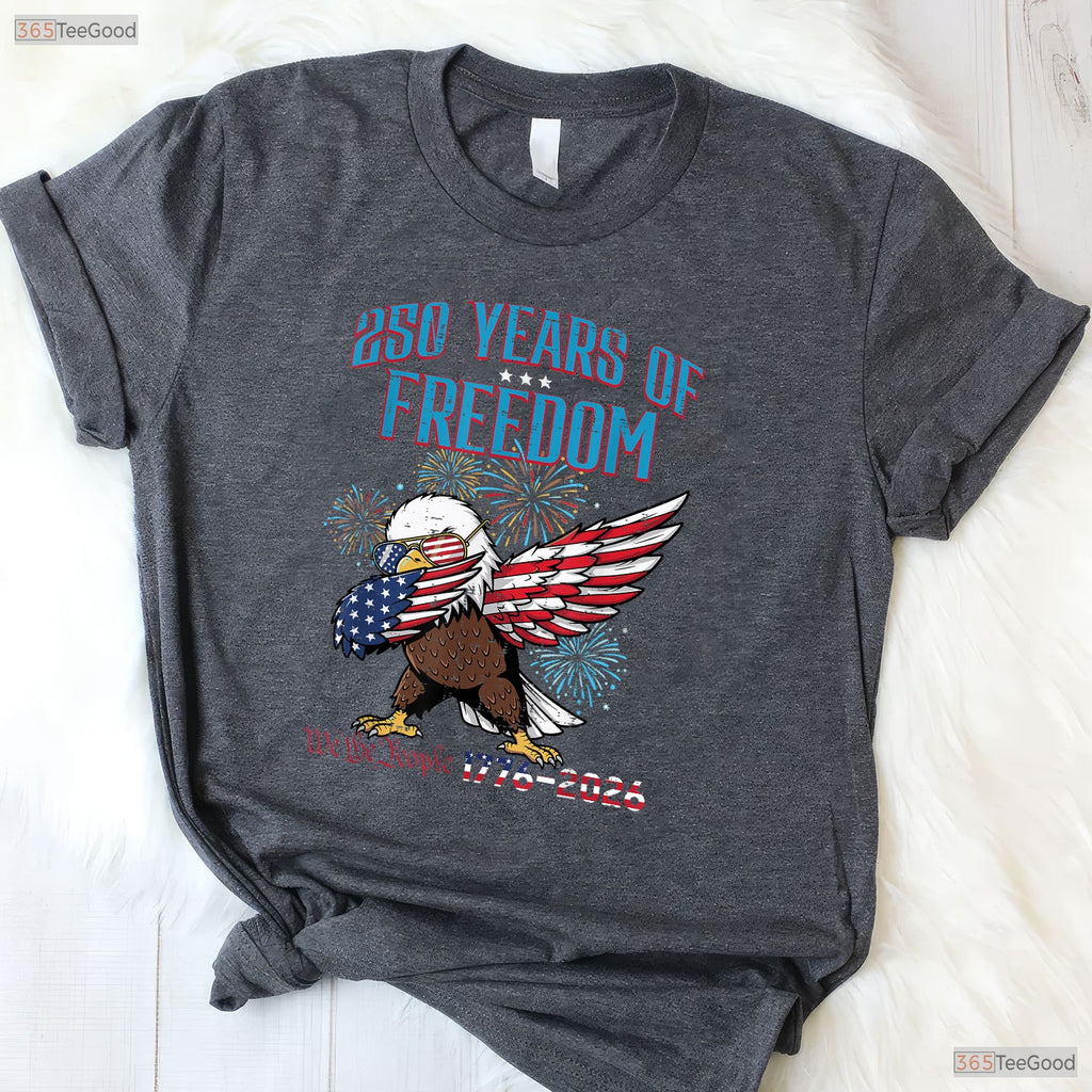 250 Years Freedom Eagle Dab 250th Valentine T-Shirt Ice Fishing Accessories