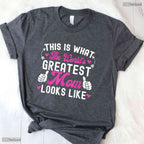 This Is What The Worlds Greatest Mom Looks Like Mothers Day T-Shirt Gift Idea