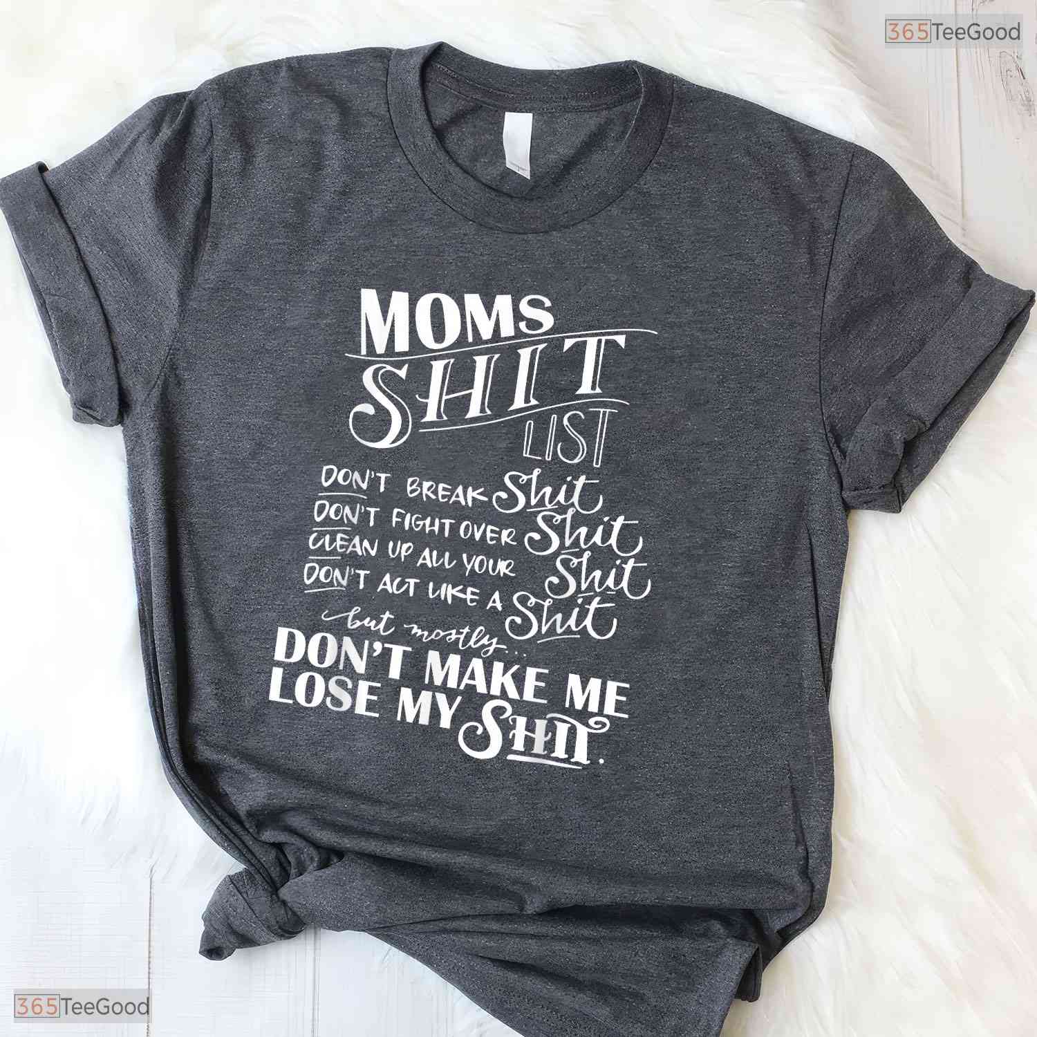 Mom Shit List Funny Shirt Sarcastic Momlife Mothers Day T-Shirt For Women